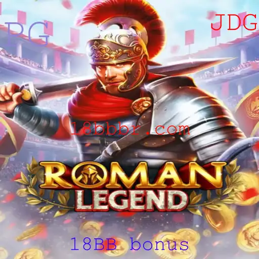 Explorando o Jogo RomanLegend: A Nova Sensação com o 18BB Bonus